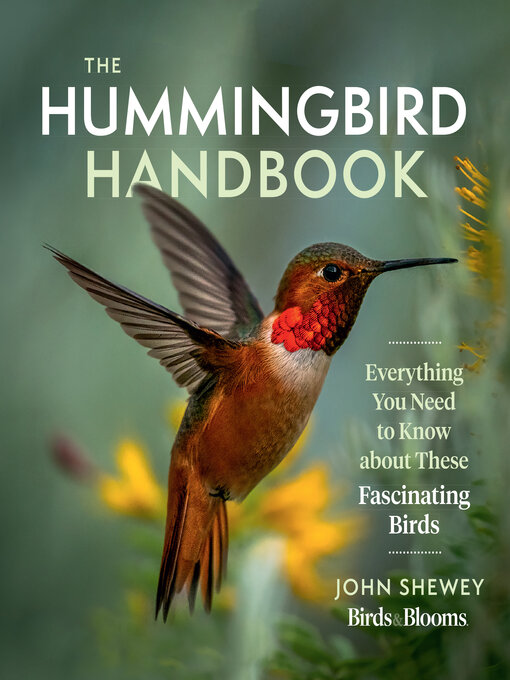 Title details for The Hummingbird Handbook by John Shewey - Available